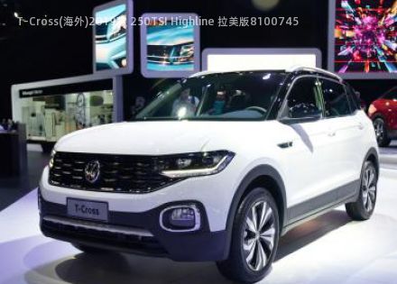 T-Cross(海外)2019款 250TSI Highline 拉美版拆车件